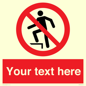 Custom prohibition no stepping on surface